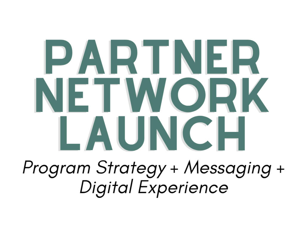 Partner Network Launch: Led the creation and launch of a new partnership program, including positioning, messaging, website content, application workflow, and supporting marketing materials that established a new revenue-generating offering.